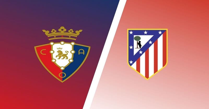 Soi kèo Osasuna vs Atlético Madrid 22h15, ngày 29/1, giải La Liga