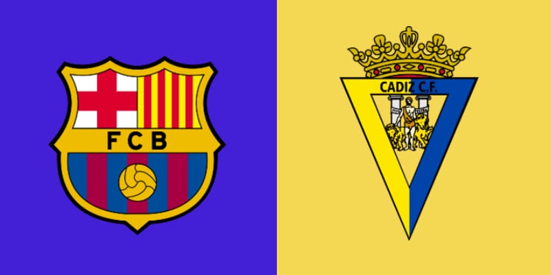 Nhận định soi kèo Barcelona vs Cadiz 3h00, ngày 20/02, giải La Liga - Tây Ban Nha