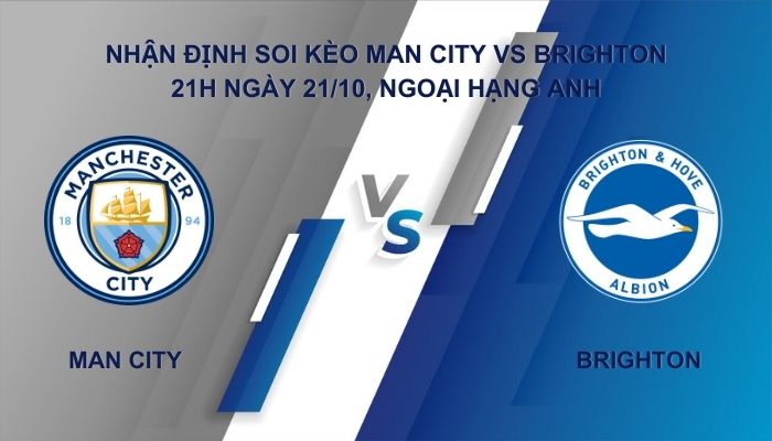 Nhận định soi kèo Man City vs Brighton ngày 21/10, Giải Ngoại Hạng Anh